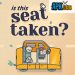 Is This Seat Taken